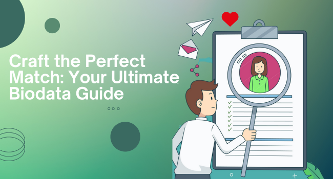 Craft the Perfect Match: Your Ultimate Biodata Guide - ApneSapne